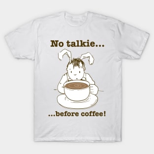 Sleepy Rabbit No Talkie Before Coffee T-Shirt